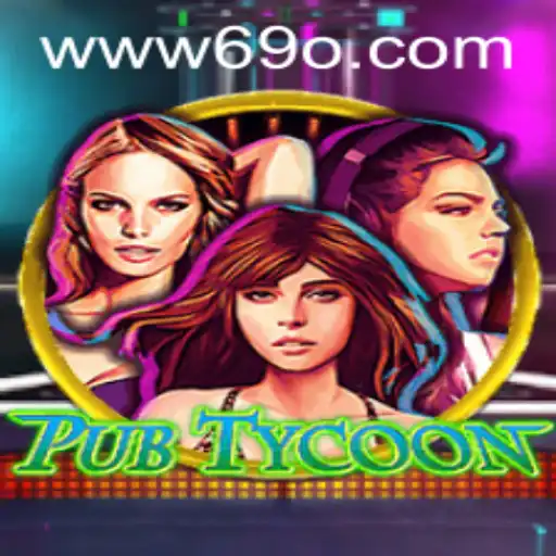Unlock the Excitement of PubTycoon: Mastering the Game with 69o